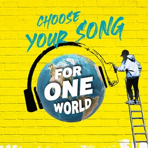 CHOOSE YOUR SONG FOR ONE WORLD
