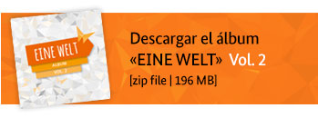 Descargar el álbum «EINE WELT» Vol. 2 [zip file | 196 MB]